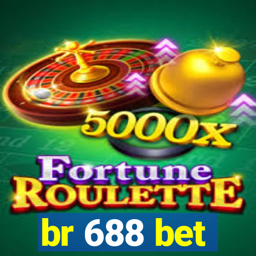 br 688 bet
